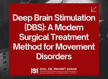 Deep Brain Stimulation (DBS): A Modern Surgical Treatment Method for Movement Disorders