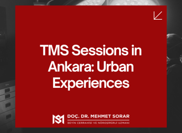 TMS Sessions in Ankara: Urban Experiences
