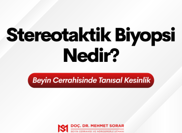 Stereotaktik Biyopsi Nedir? Beyin Cerrahisinde Tanısal Kesinlik