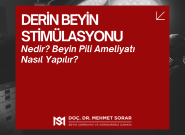 Derin Beyin Stimülasyonu Nedir? Beyin Pili Ameliyatı Nasıl Yapılır?