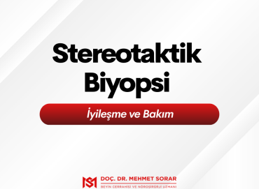 Stereotaktik Biyopsi Sonrası İyileşme ve Bakım