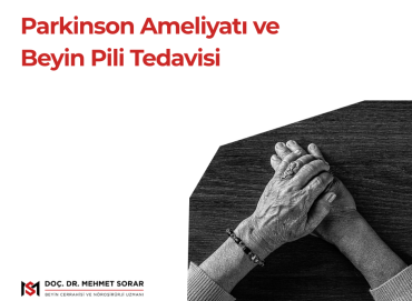 Parkinson Ameliyatı ve Beyin Pili Tedavisi 