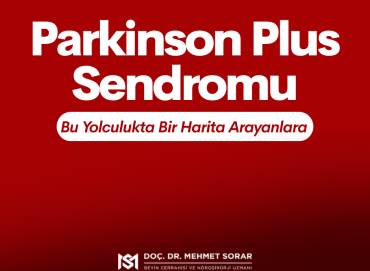 Parkinson Plus Sendromu: Bu Yolculukta Bir Harita Arayanlara