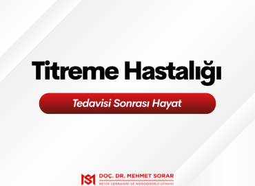 Titreme Hastalığı Tedavisi Sonrası Hayat 