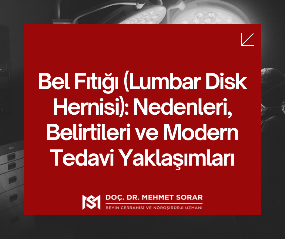 Bel Fıtığı (Lumbar Disk Hernisi): Nedenleri, Belirtileri ve Modern Tedavi Yaklaşımları
