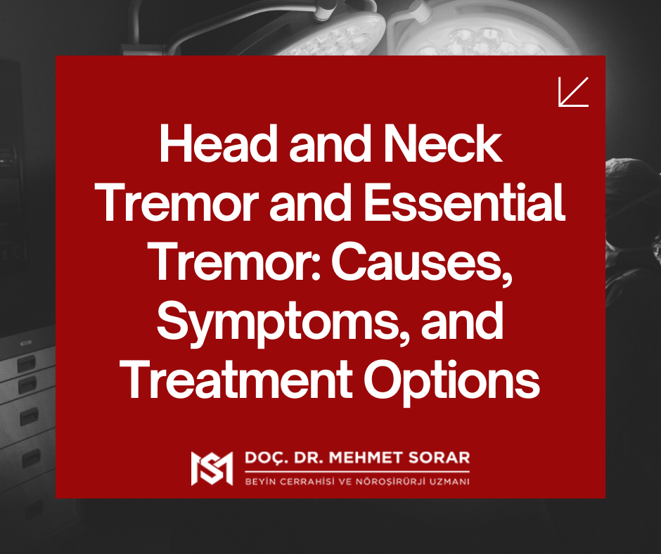 Head and Neck Tremor and Essential Tremor: Causes, Symptoms, and Treatment Options