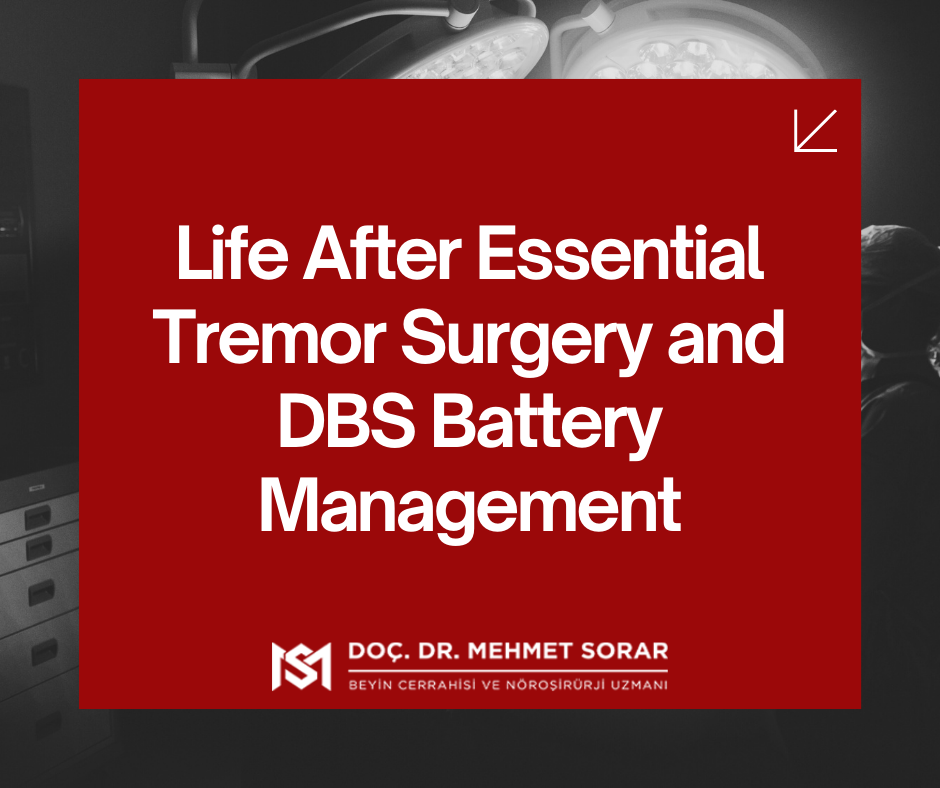 Life After Essential Tremor Surgery and DBS Battery Management