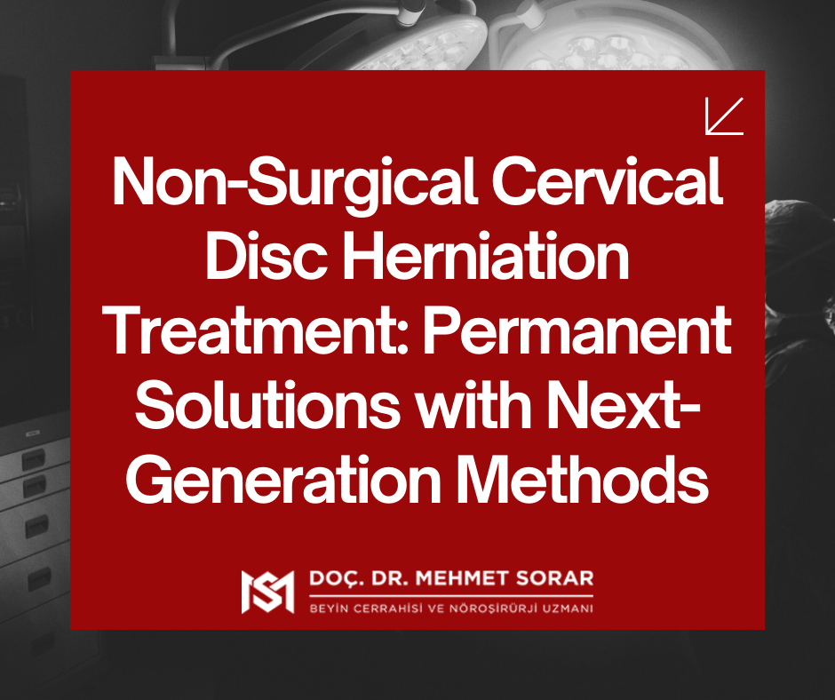 Non-Surgical Cervical Disc Herniation Treatment: Permanent Solutions with Next-Generation Methods