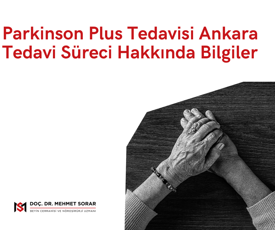 Parkinson Plus Tedavisi Ankara: Tedavi Süreci Hakkında Bilgiler