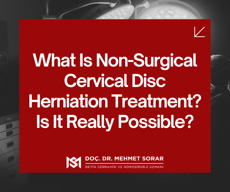 What Is Non-Surgical Cervical Disc Herniation Treatment? Is It Really Possible?
