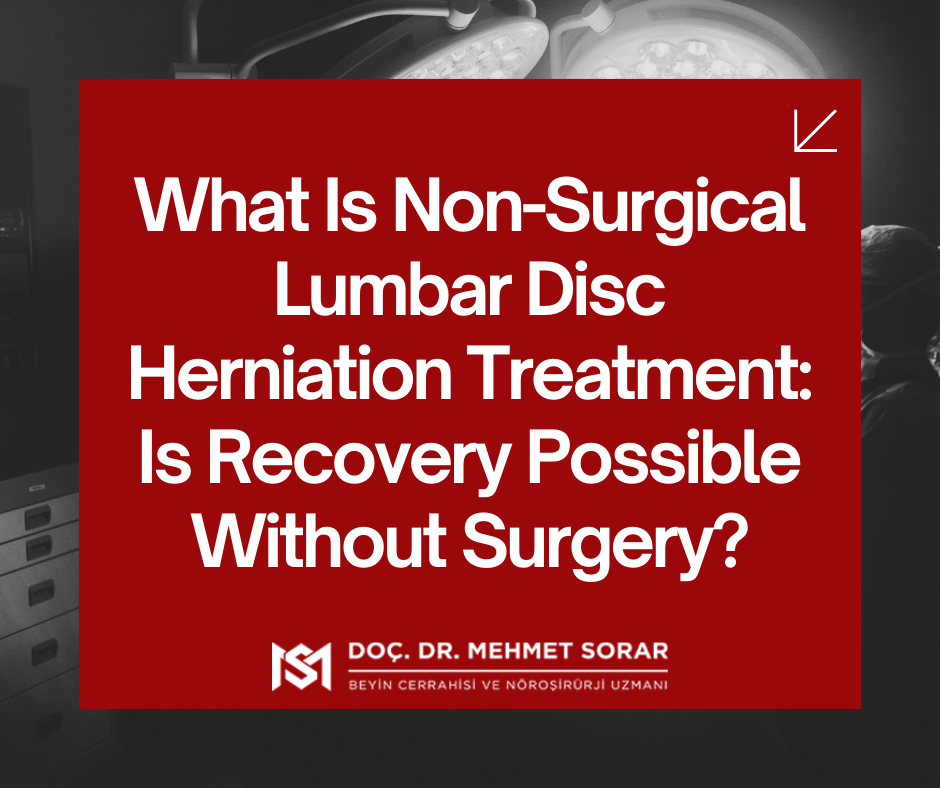 What Is Non-Surgical Lumbar Disc Herniation Treatment: Is Recovery Possible Without Surgery?