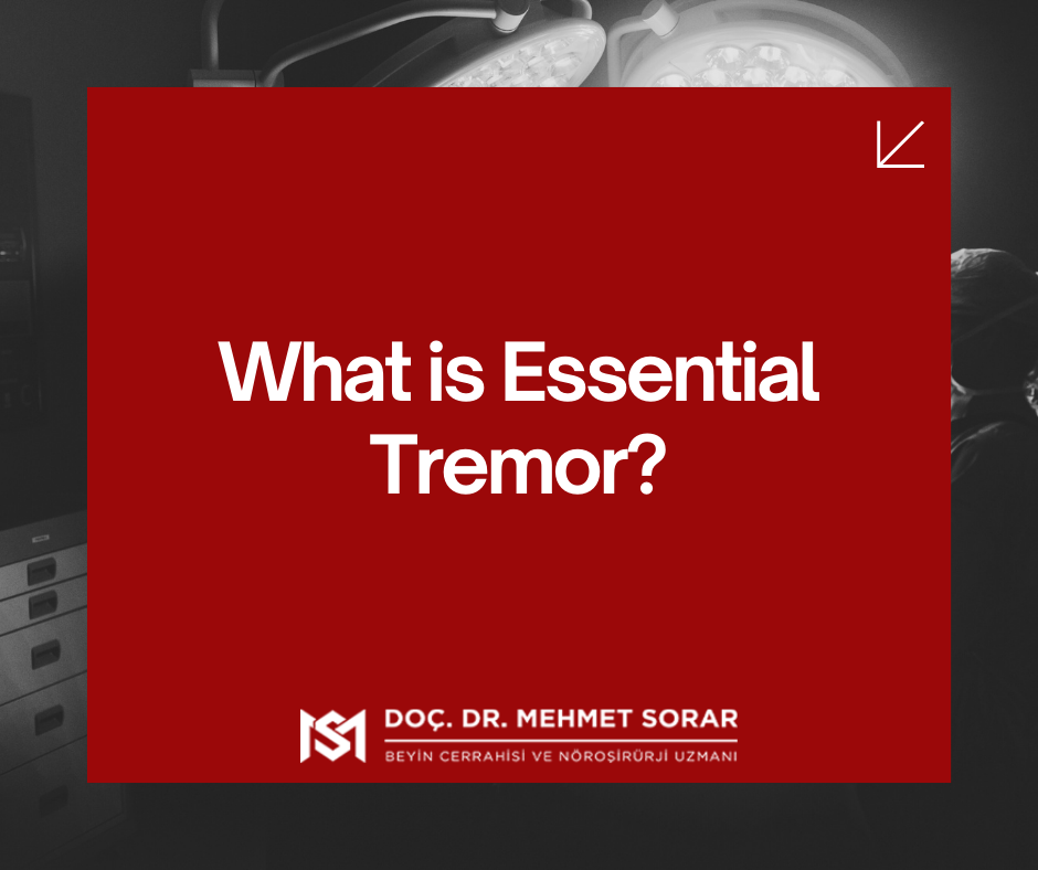What is Essential Tremor?