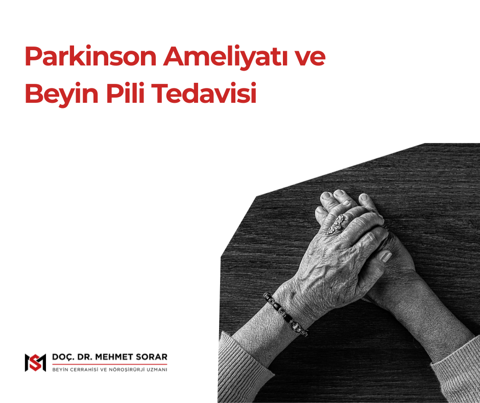 Parkinson Ameliyatı ve Beyin Pili Tedavisi 