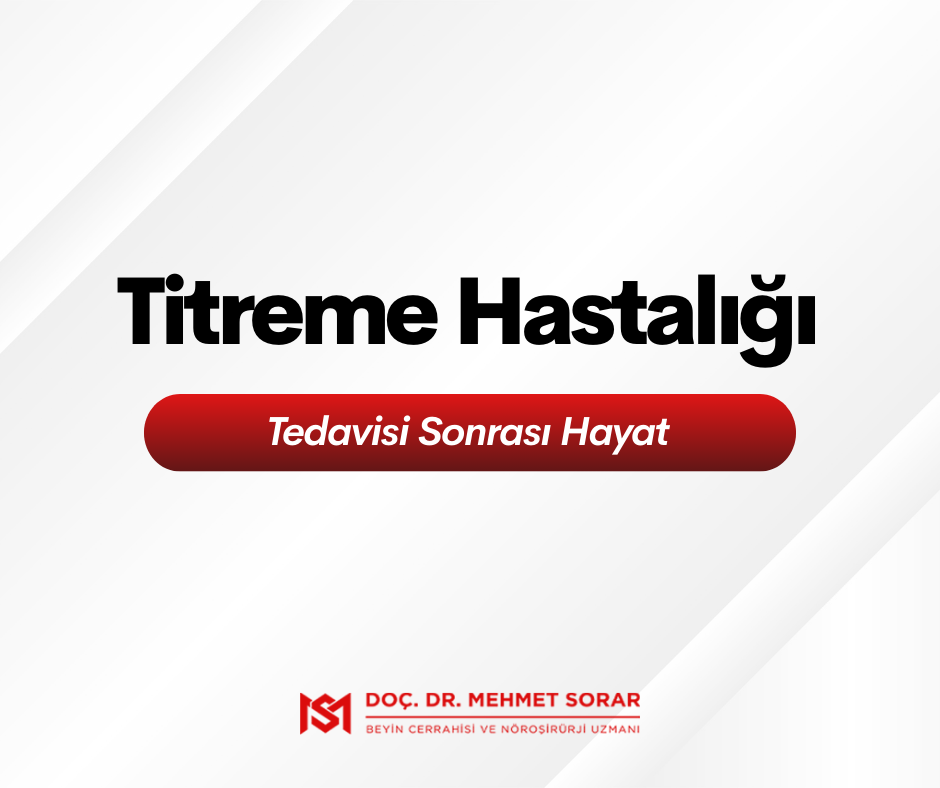 Titreme Hastalığı Tedavisi Sonrası Hayat 